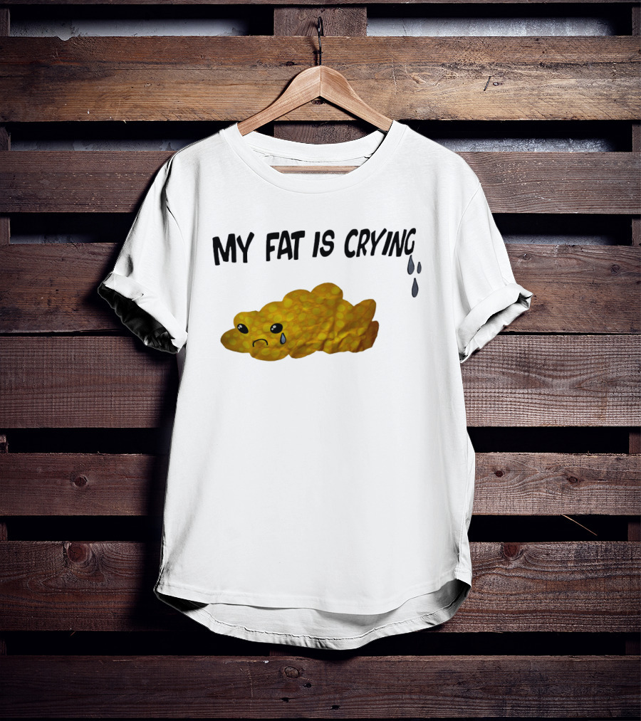 MY FAT IS CRYING Sad Goldfish Cracker Tears T-Shirt