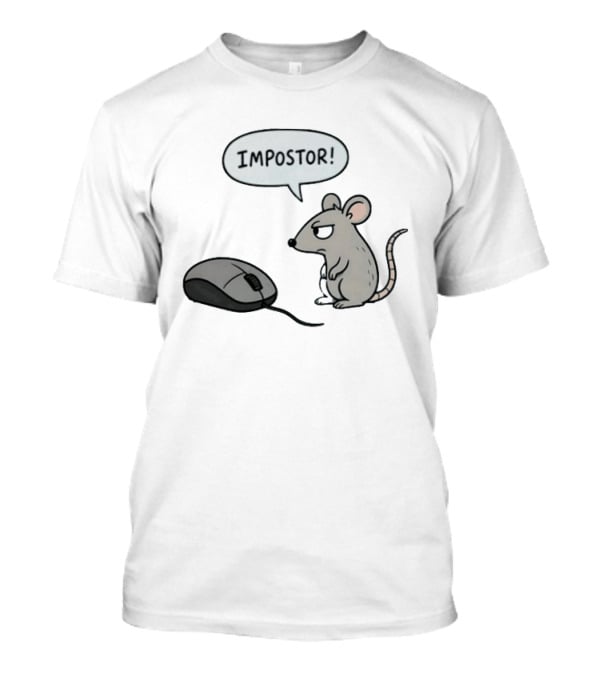 Impostor Mouse Rat Among Us Rodent Computer Joke T-Shirt
