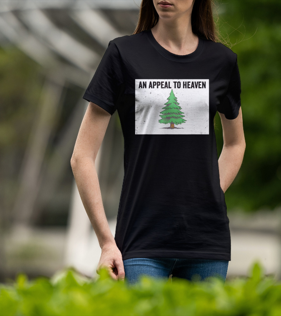 An Appeal To Heaven Pine Tree Flag T-Shirt