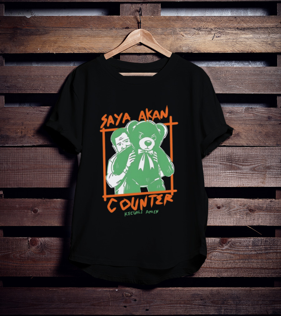 Saya Akan Counter Kecuali Amien Teddy Bear T-Shirt