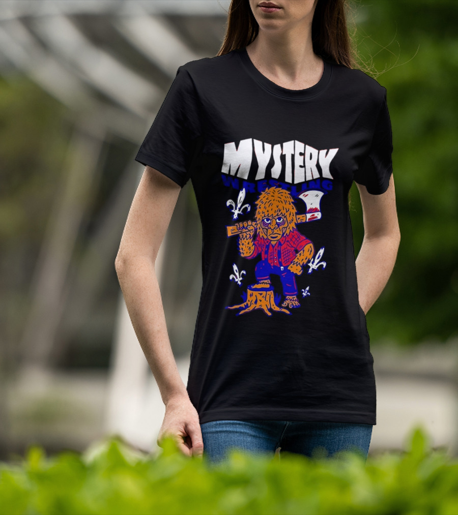 Mystery Wrestling Lumberjack Sasquatch Axe Woodcutting T-Shirt