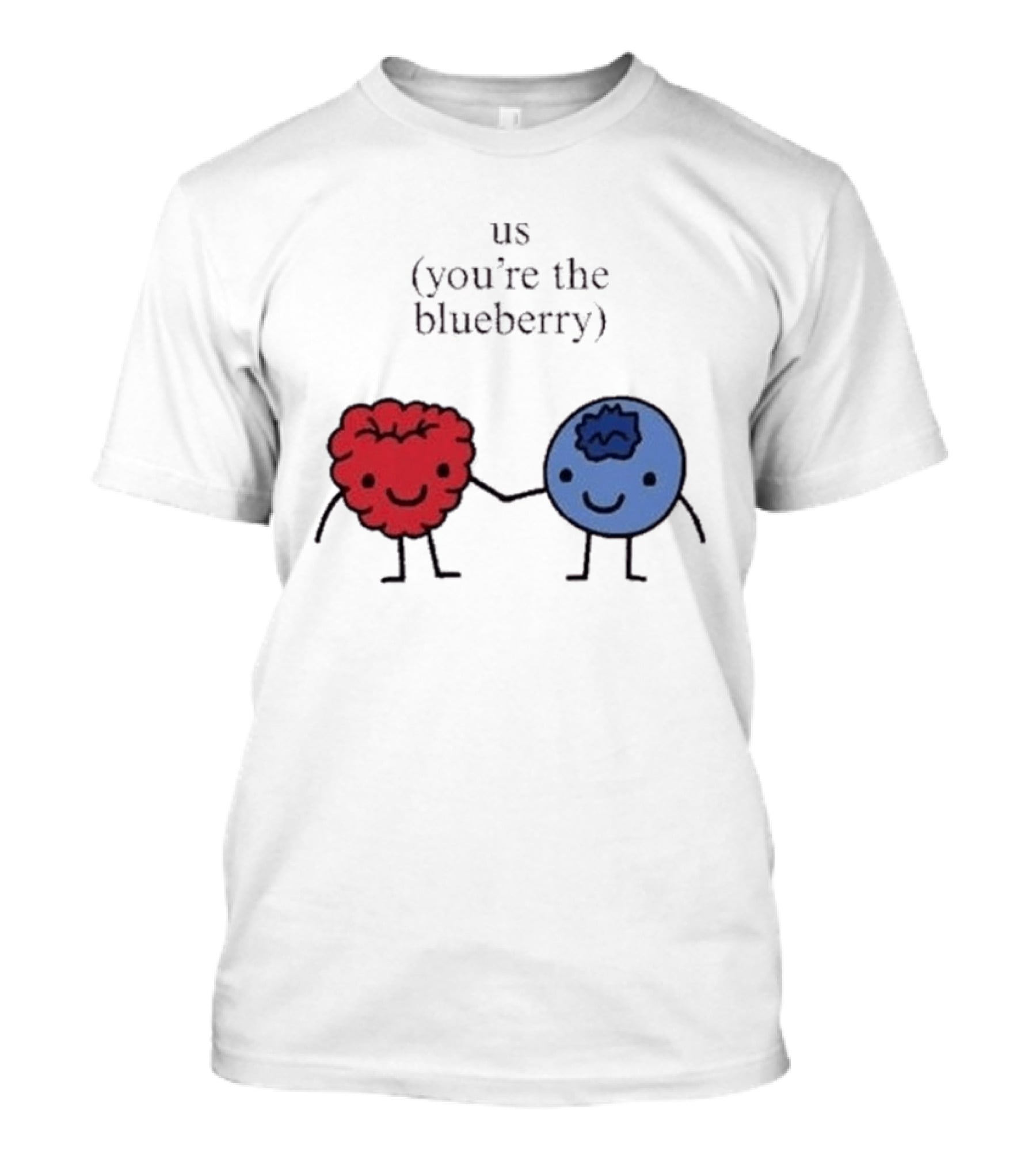 Us You're The Blueberry Cute Couple Raspberry Meme T-Shirt
