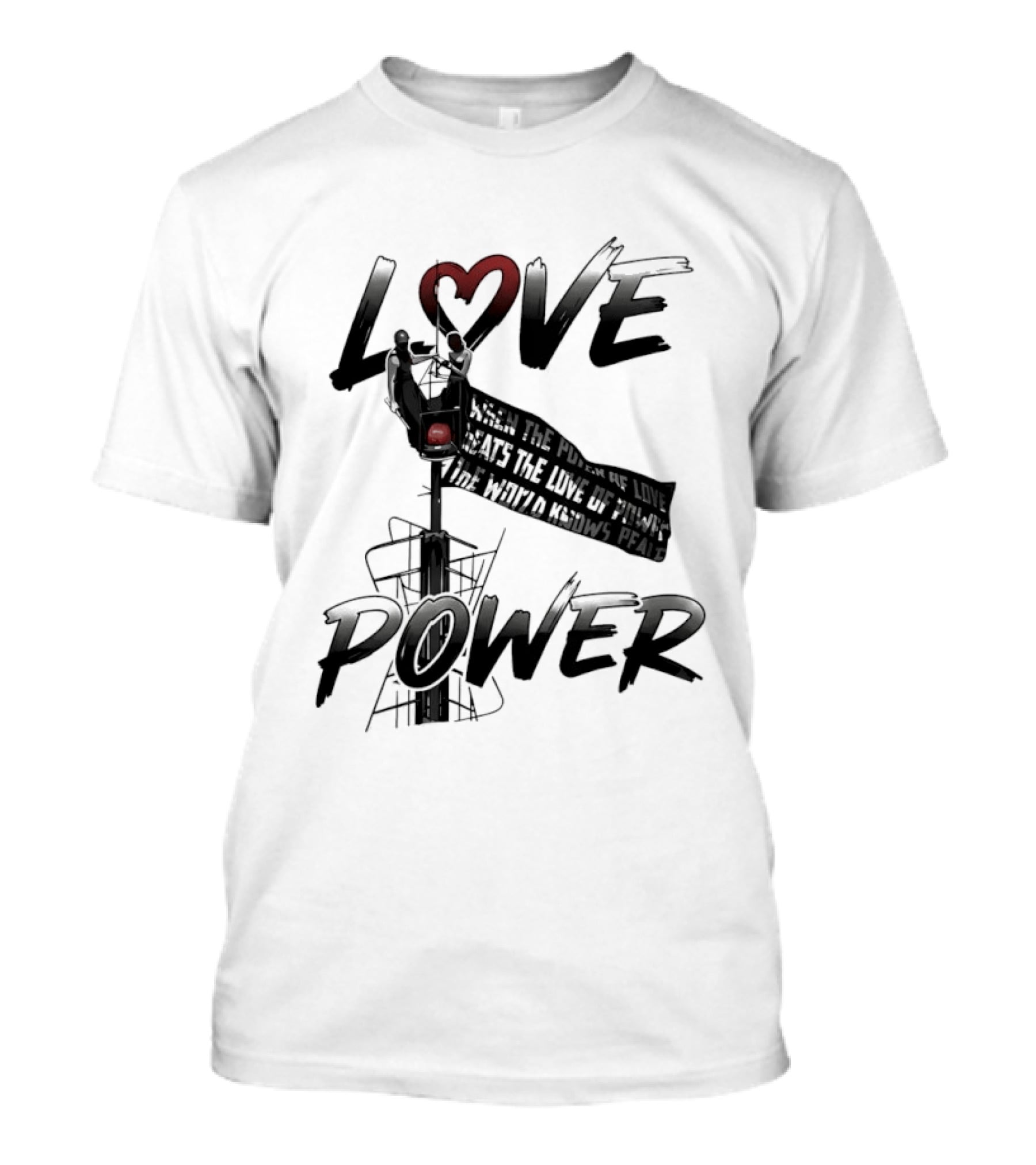Love Power When The Power Of Love Beats The Love Of Power The World Knows Peace Empire State Building T-Shirt