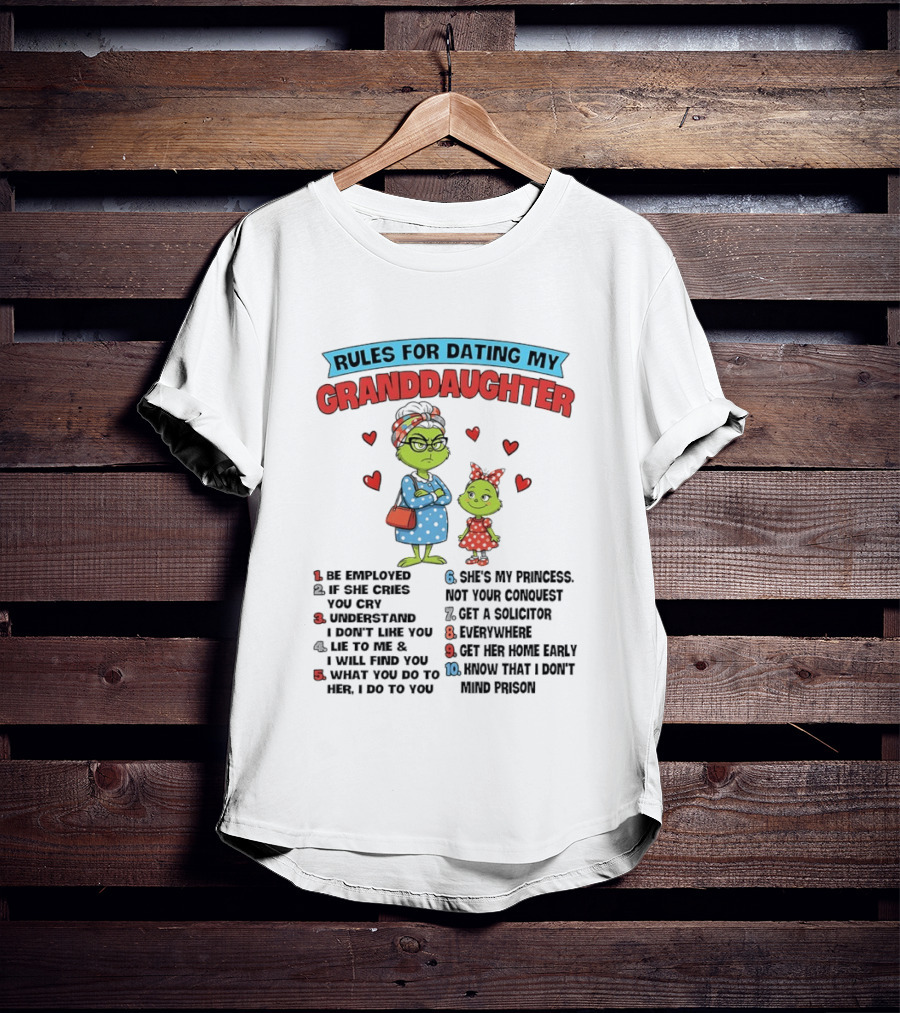Rules For Dating My Granddaughter Grinch List Hearts Numbered Steps T-Shirt