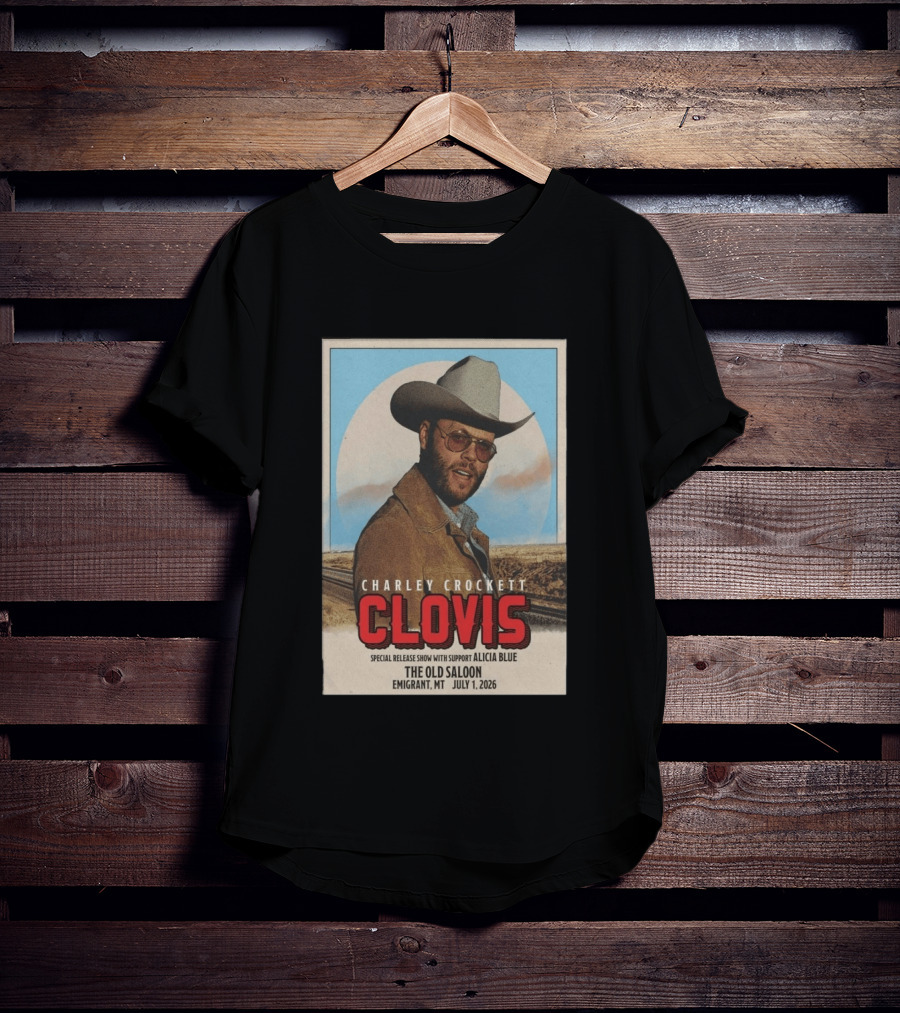 Charley Crockett Clovis Special Release Show The Old Saloon Emigrant MT July 1 2026 T-Shirt