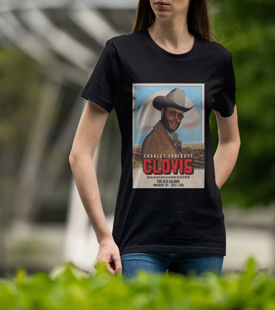 Charley Crockett Clovis Special Release Show The Old Saloon Emigrant MT July 1 2026 T-Shirt