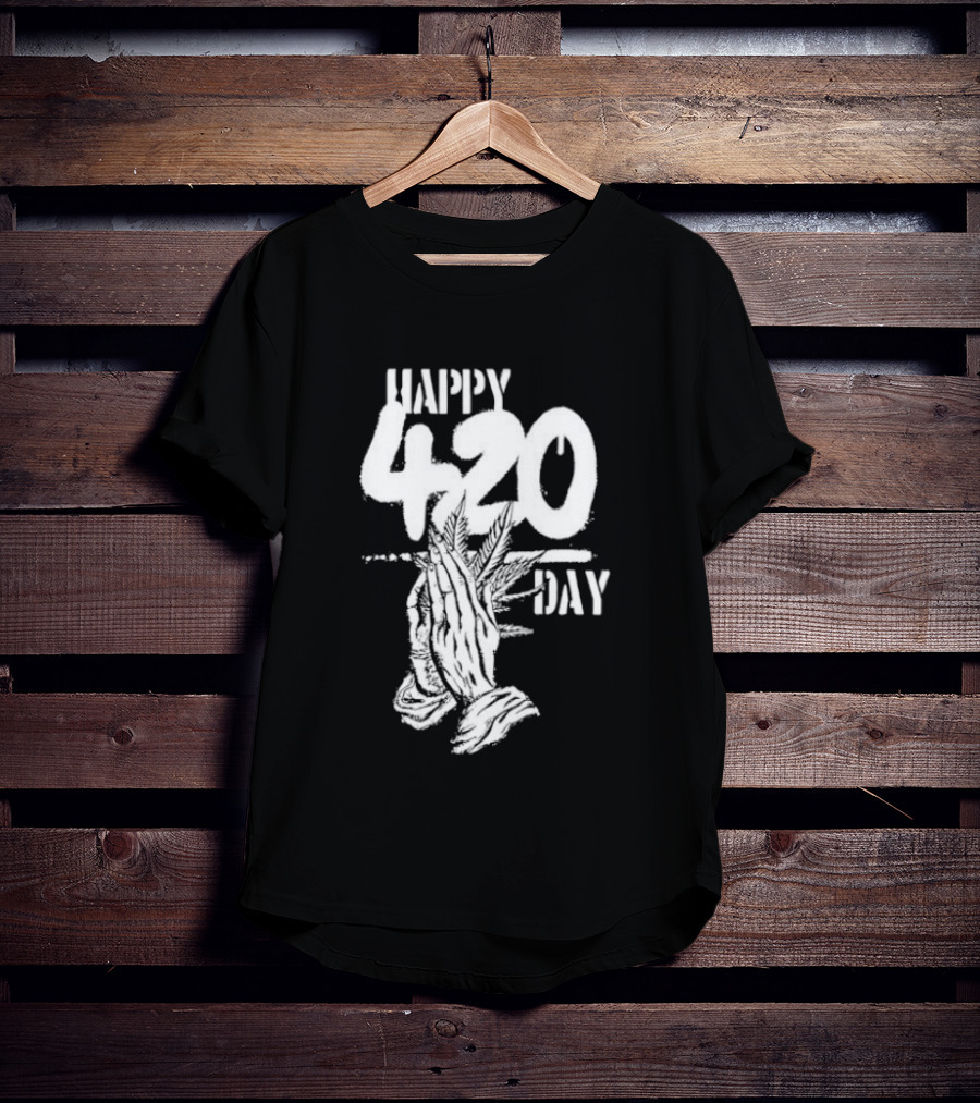 Happy 420 Day Praying Hands Cannabis Marijuana Celebration T-Shirt