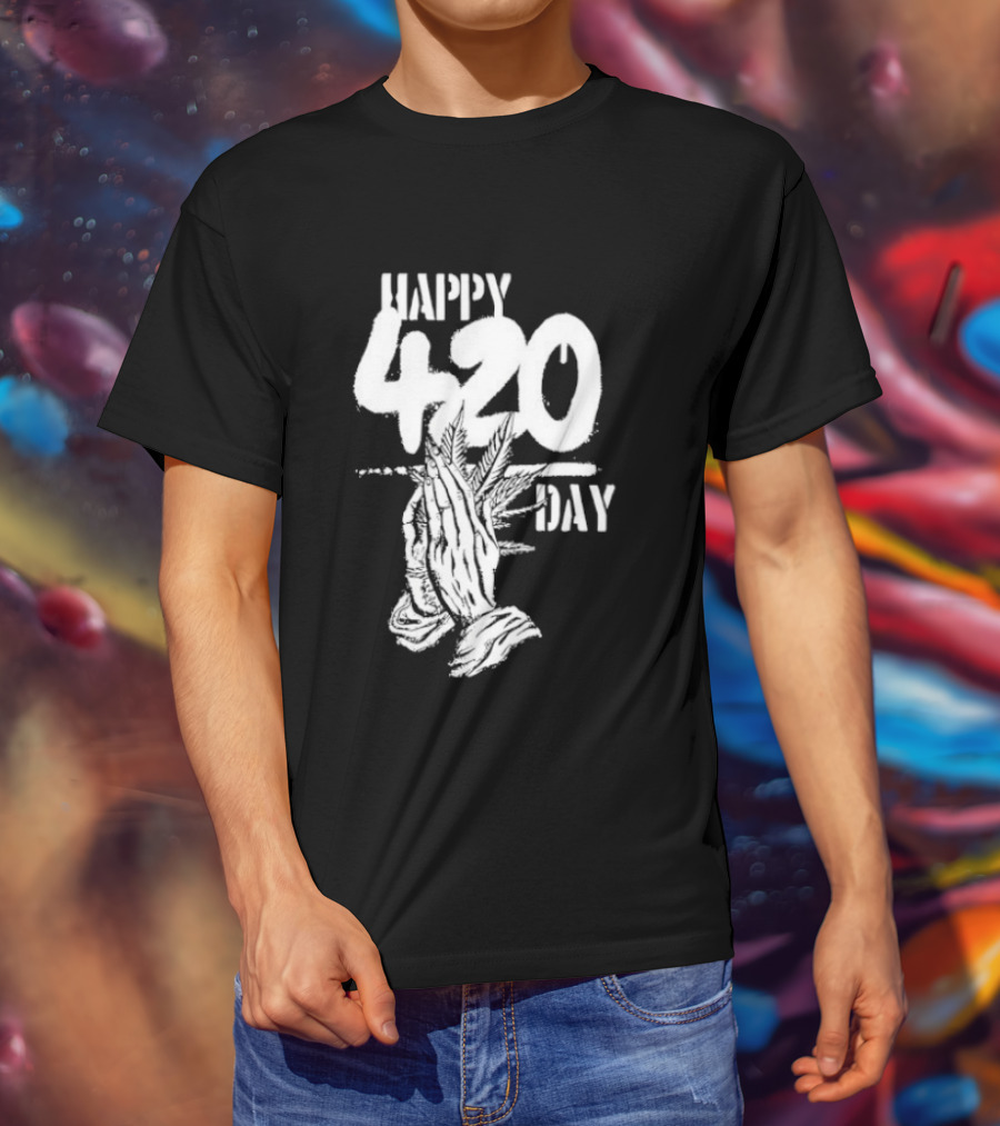 Happy 420 Day Praying Hands Cannabis Marijuana Celebration T-Shirt