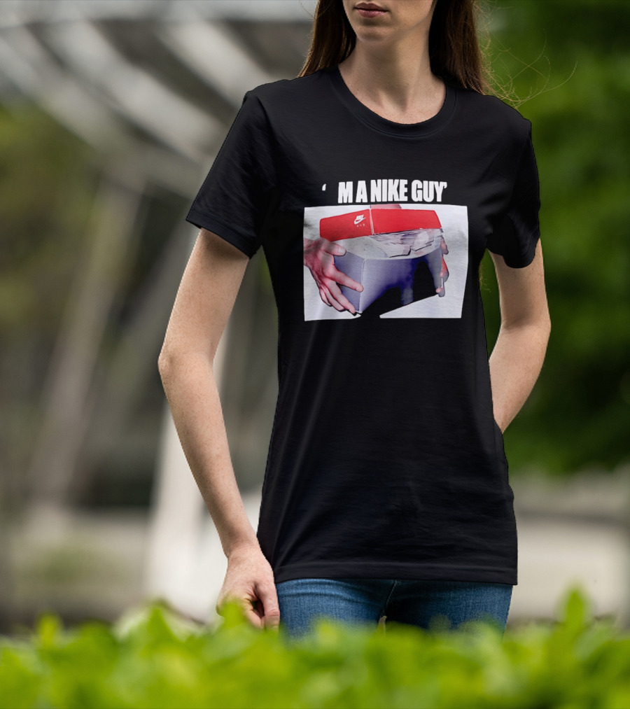 I'M A Nike Guy Money Box Sneaker Cash Stack T-Shirt