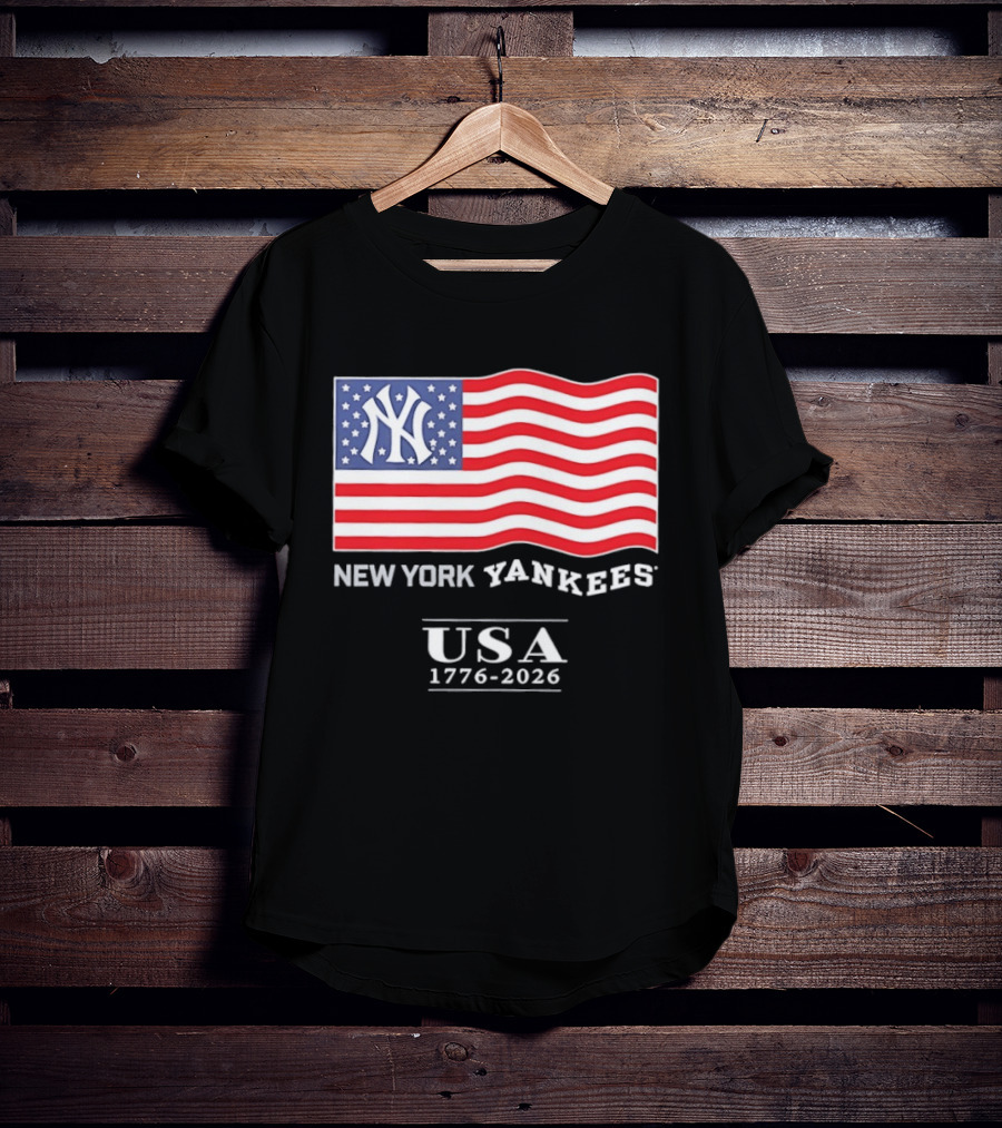 New York Yankees USA American Flag 1776 2026 4th Of July T-Shirt