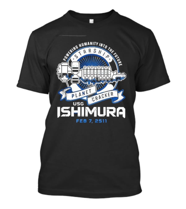 Powering Humanity Into The Future USG Ishimura Starship Planet Cracker Feb 7 2511 T-Shirt