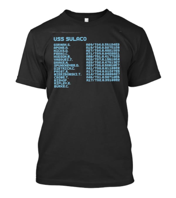 USS Sulaco Personnel Roster Aliens Ripley Hicks Hudson Vasquez Gorman Bishop T-Shirt