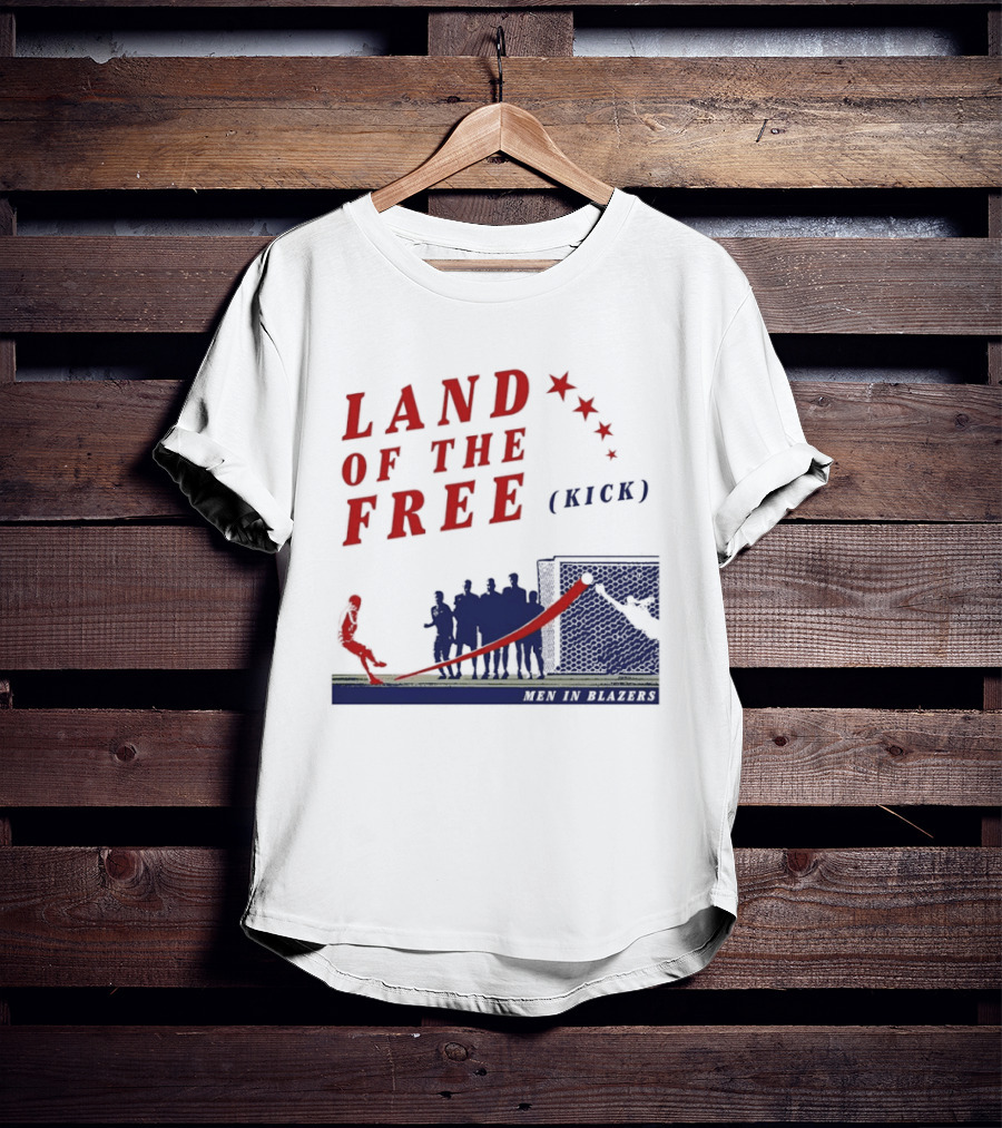 Land Of The Free Kick Men In Blazers With Red Stars And Silhouetted Soccer Scene T-Shirt