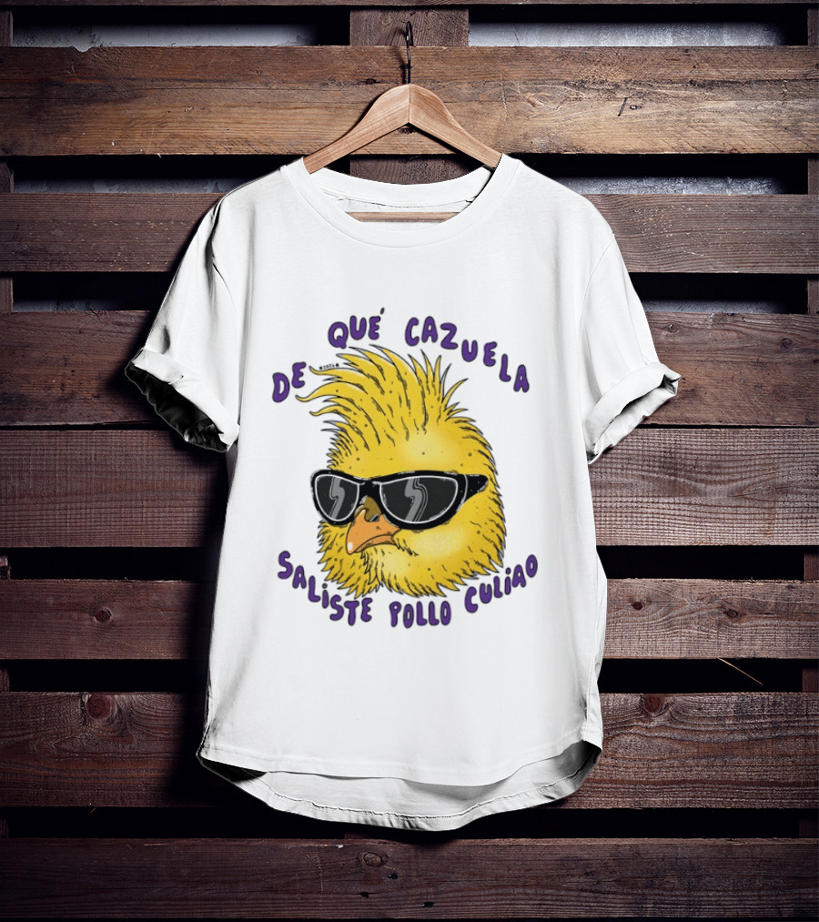 De Qué Cazuela Saliste Pollo Culiao Cool Chick With Sunglasses Chilean Slang T-Shirt