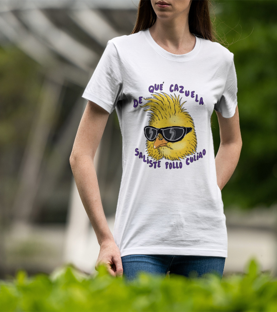 De Qué Cazuela Saliste Pollo Culiao Cool Chick With Sunglasses Chilean Slang T-Shirt
