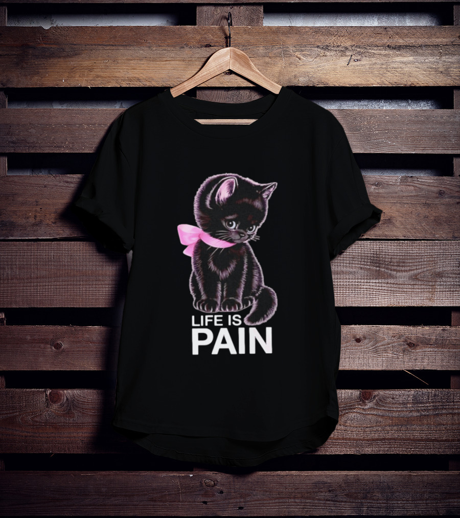 Life Is Pain Black Cat Sad Kitten Pink Bow T-Shirt
