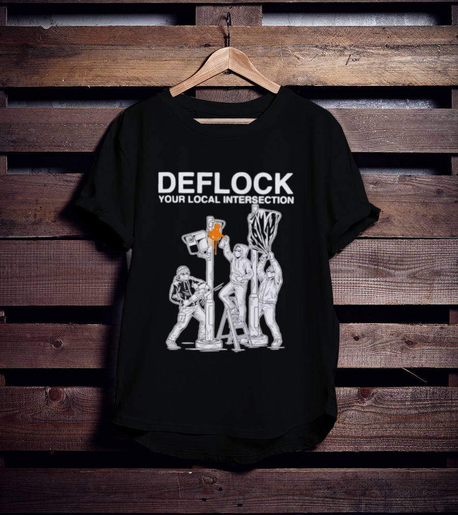 Deflock Your Local Intersection Surveillance Camera Protest T-Shirt