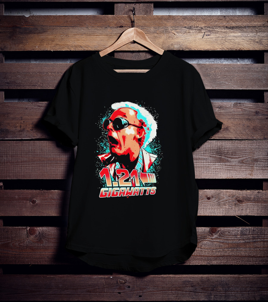 1.21 Gigawatts Doc Brown Back To The Future T-Shirt