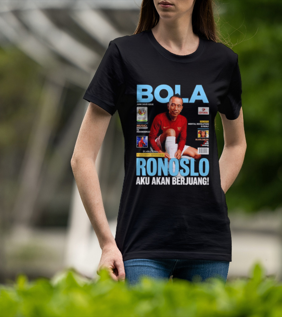 Bola June 2026 Exclusive RONOSLO Aku Akan Berjuang Editorial T-Shirt