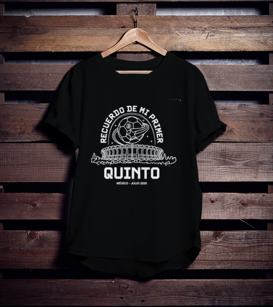 Recuerdo De Mi Primer Quinto México Julio 2026 Soccer Stadium And Ball T-Shirt
