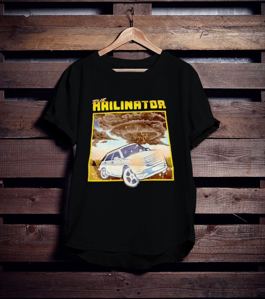 The Hailinator Car In Tornado Storm Weather Adventure T-Shirt