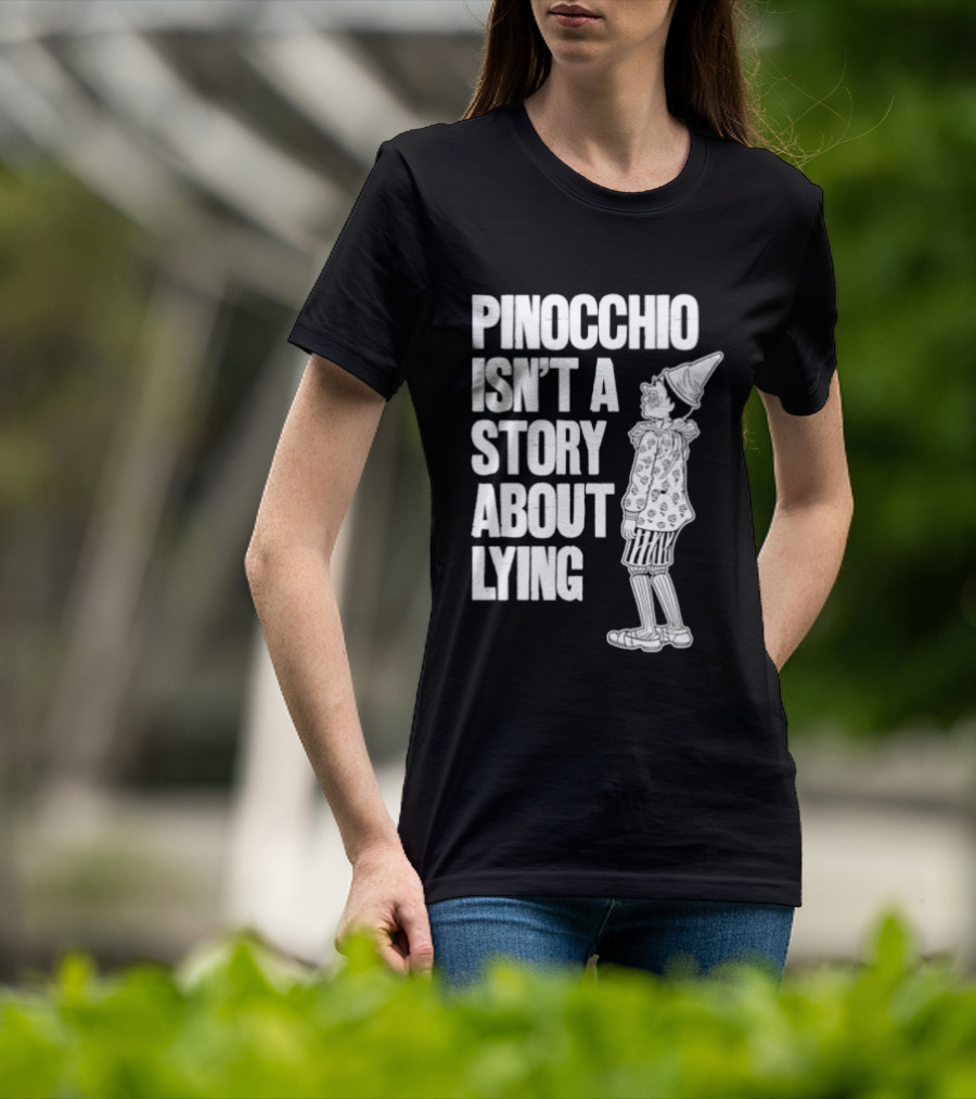 Pinocchio Isn't A Story About Lying Fairy Tale T-Shirt
