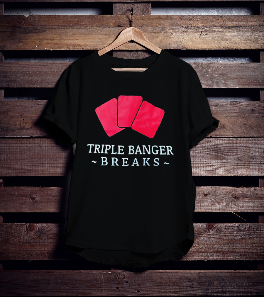 Triple Banger Breaks Playing Cards Red Triple Cards T-Shirt