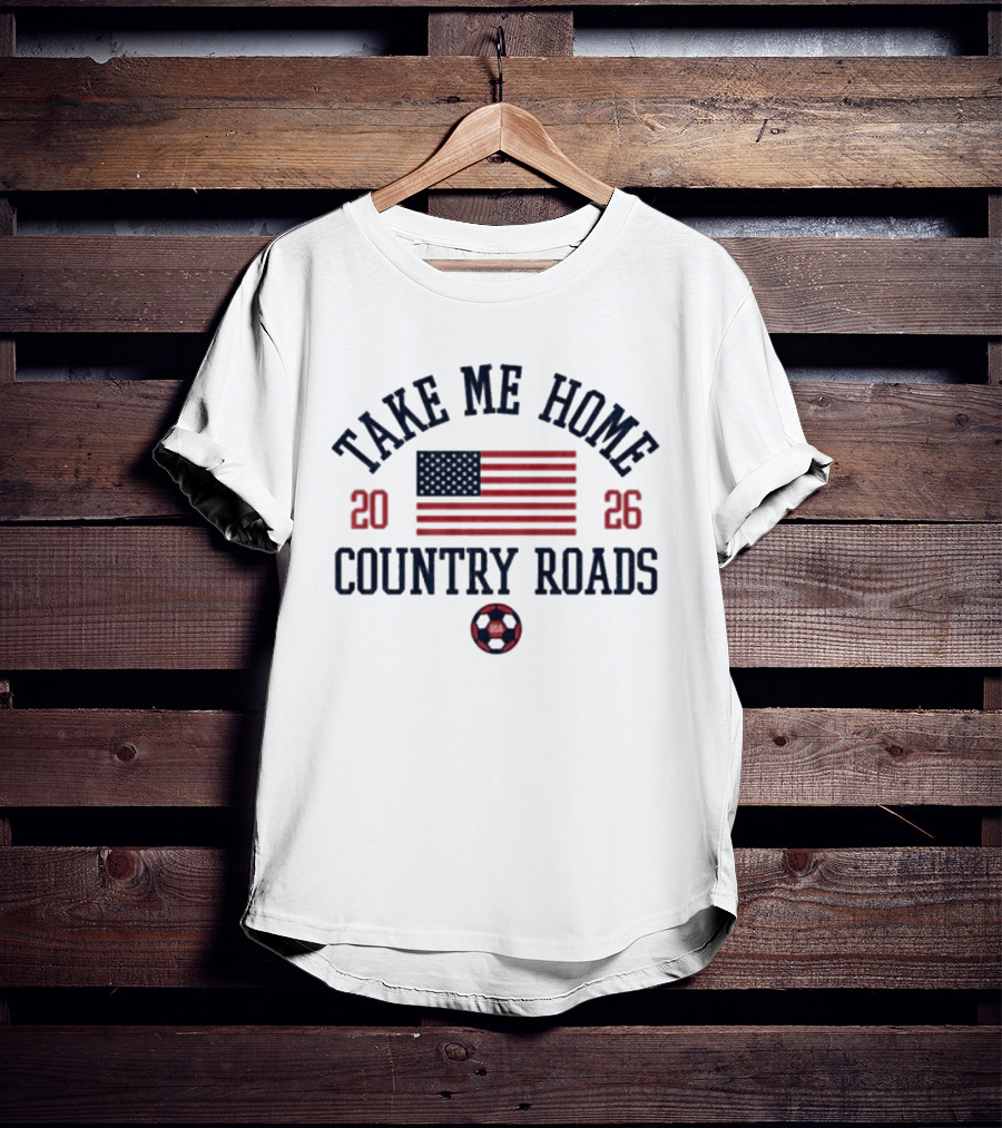 Take Me Home Country Roads 2026 USA Flag Soccer Ball T-Shirt