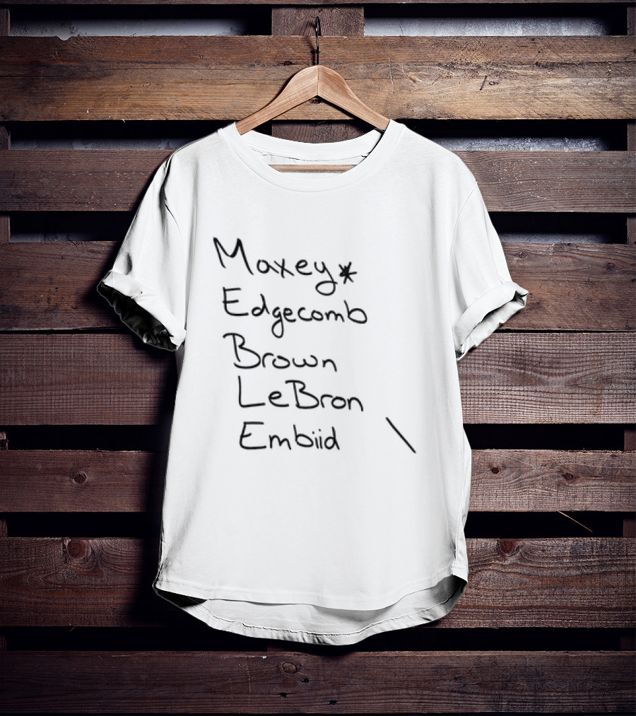 Maxey Edgecomb Brown LeBron Embiid Philadelphia 76ers Basketball Names T-Shirt