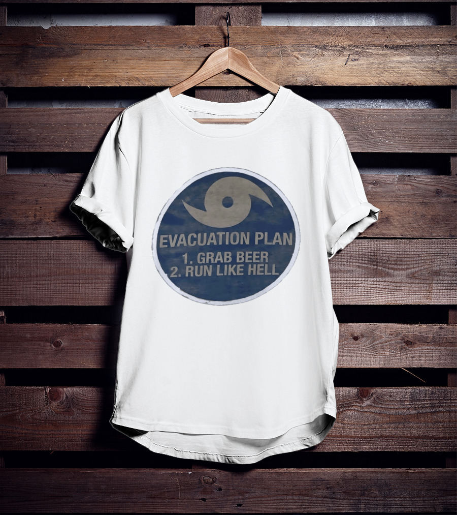 Evacuation Plan Grab Beer Run Like Hell Hurricane Circle T-Shirt