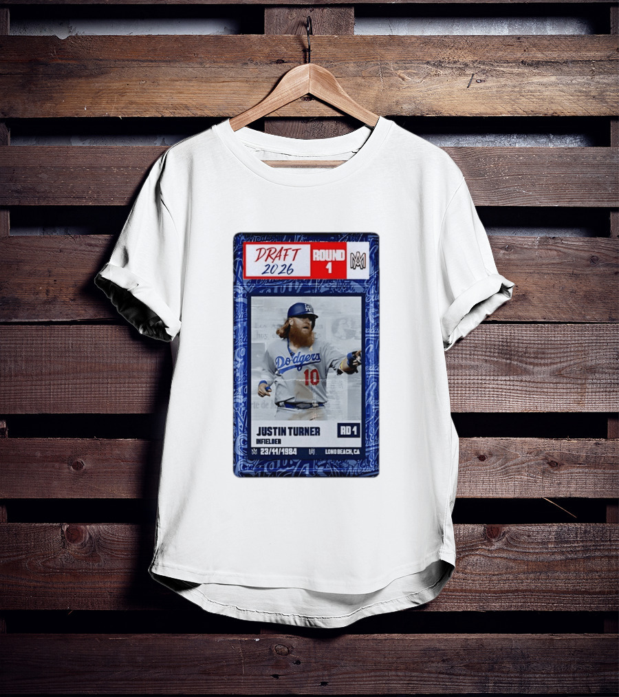 Draft 2026 Round 1 Justin Turner Los Angeles Dodgers Infielder Trading Card T-Shirt