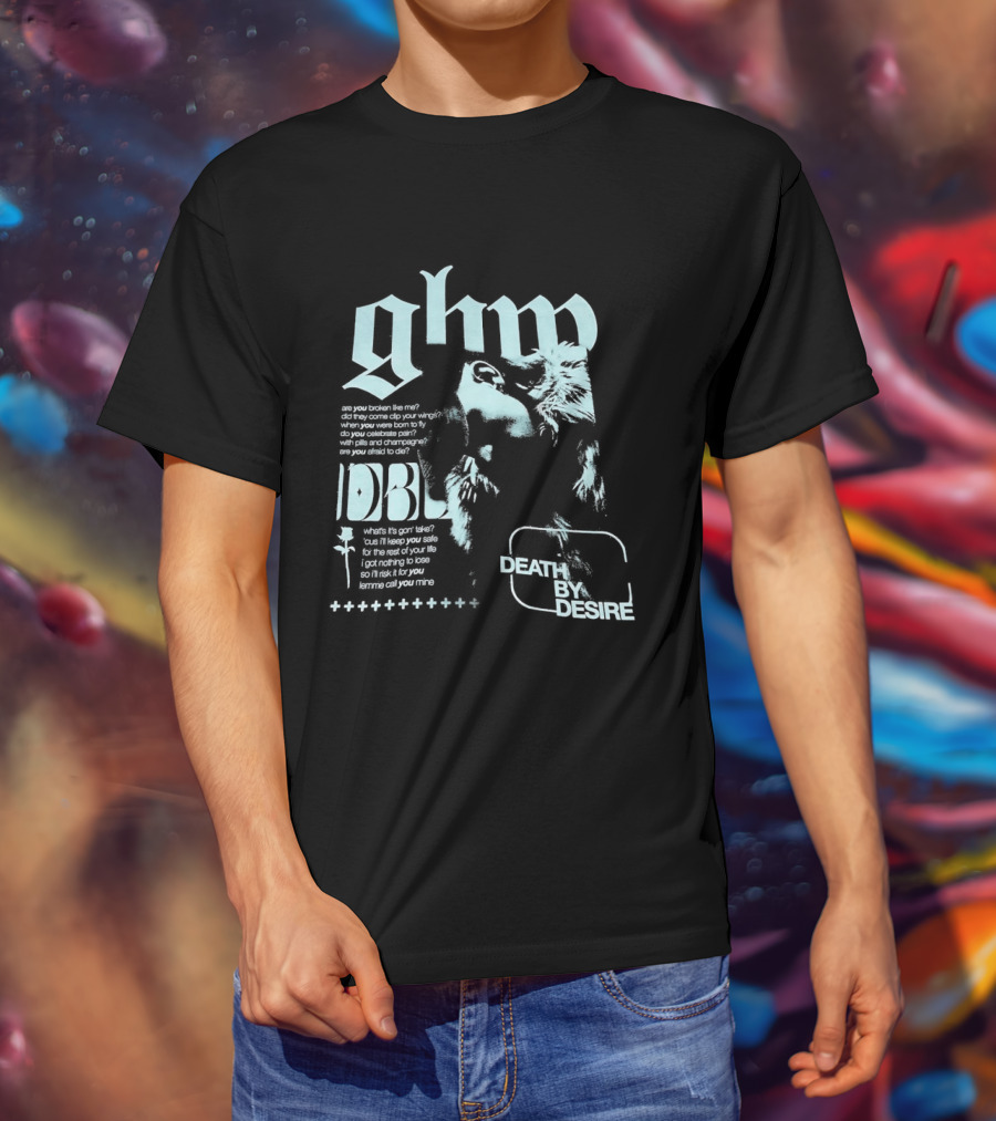 Ghp Death By Desire Are You Broken Like Me DBL T-Shirt