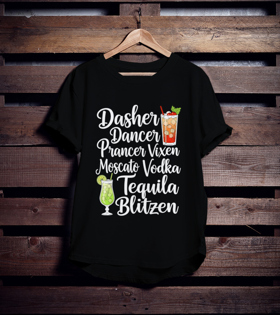 Dasher Dancer Prancer Vixen Moscato Vodka Tequila Blitzen Drinks Cocktail Glass T-Shirt