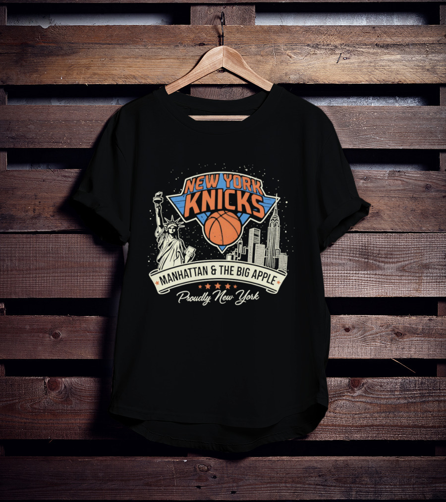 New York Knicks Manhattan Big Apple Proudly New York NBA Basketball T-Shirt