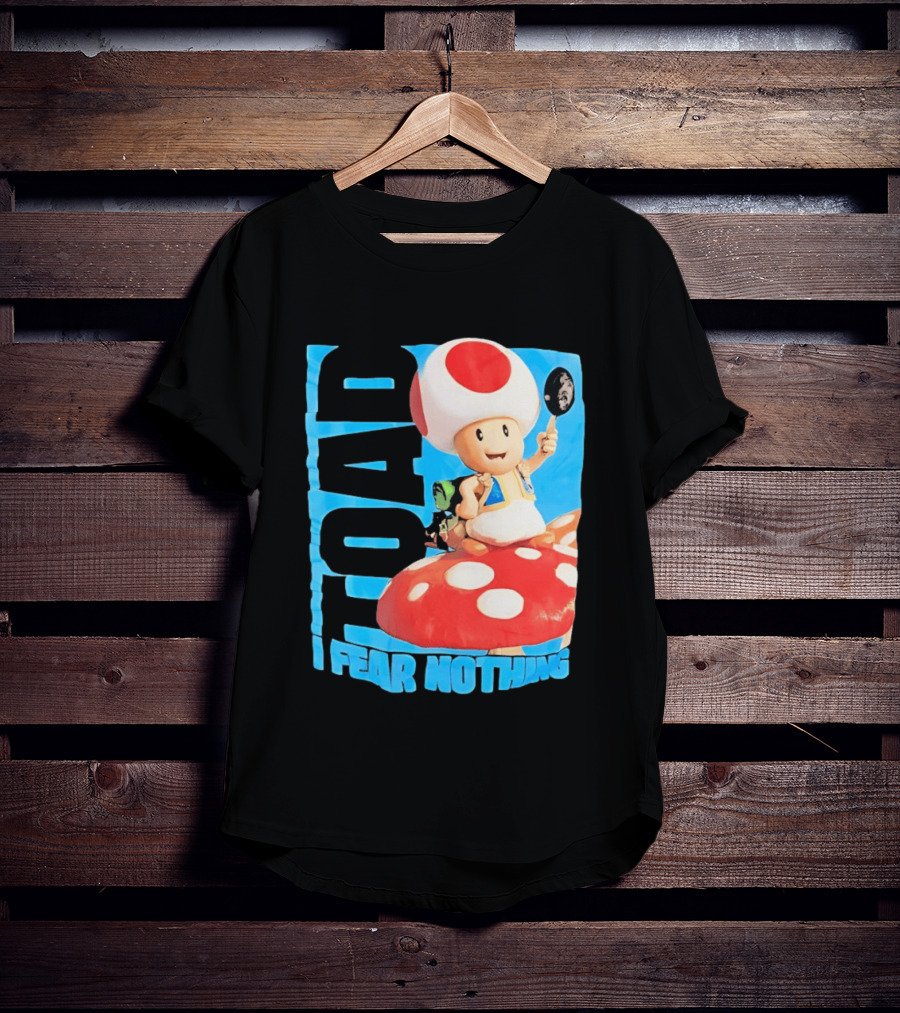 Toad I Fear Nothing Super Mario Brothers Mushroom Kingdom Adventure T-Shirt