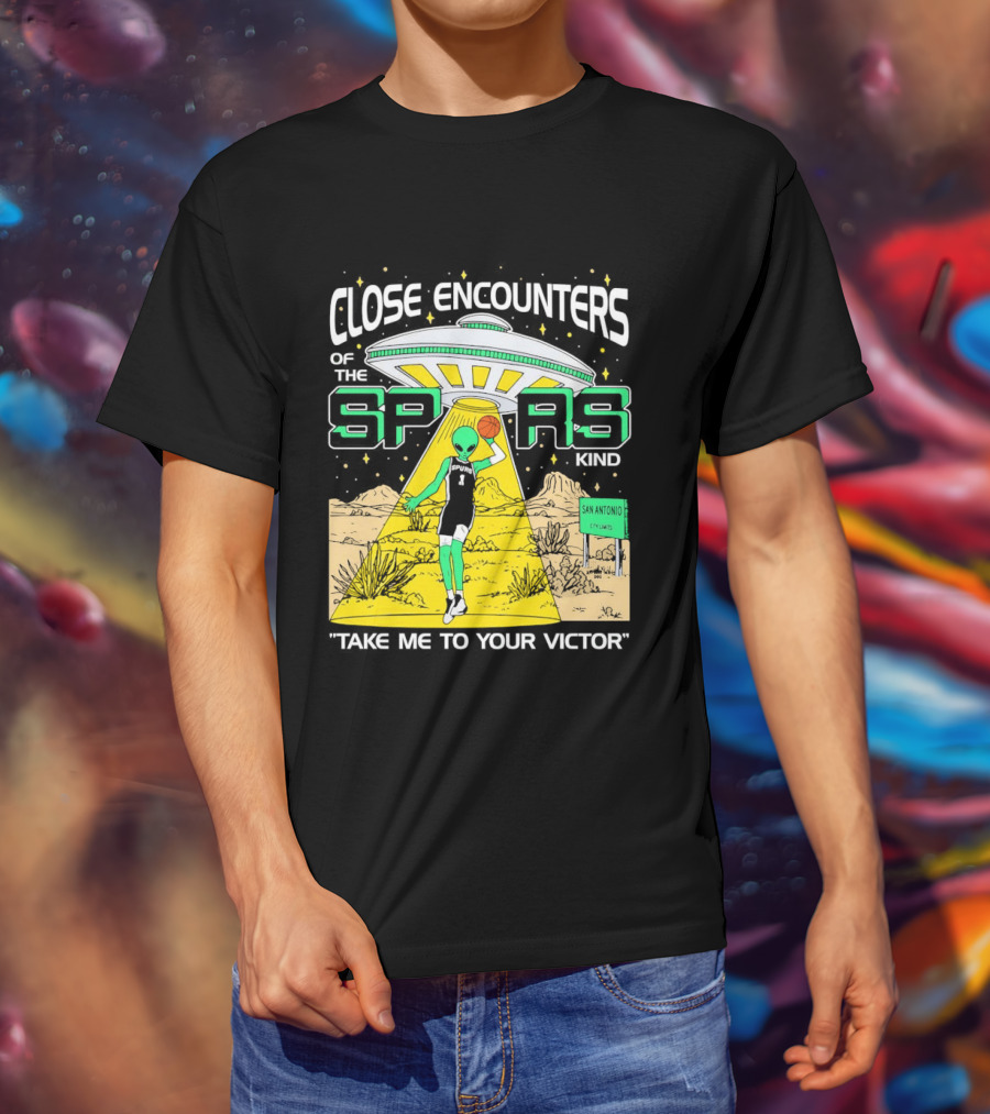 Close Encounters Of The Spurs Kind Take Me To Your Victor T-Shirt