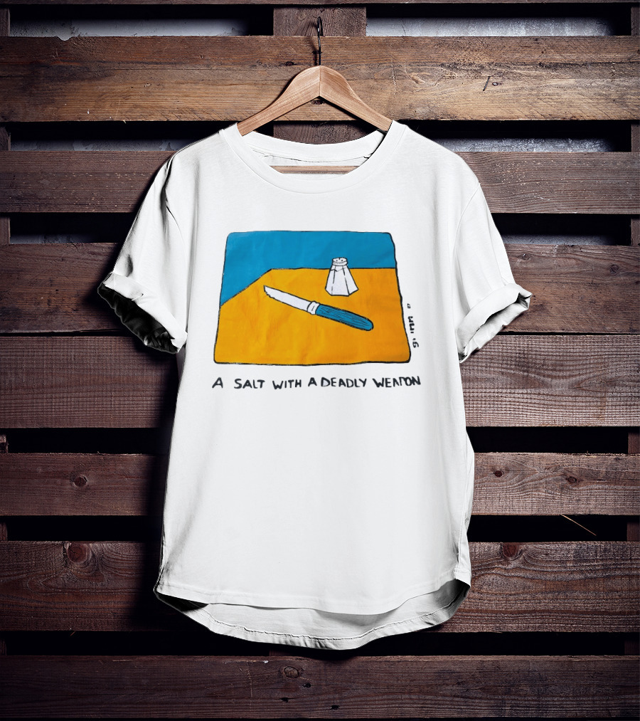 A Salt With A Deadly Weapon Knife Salt Shaker Pun T-Shirt