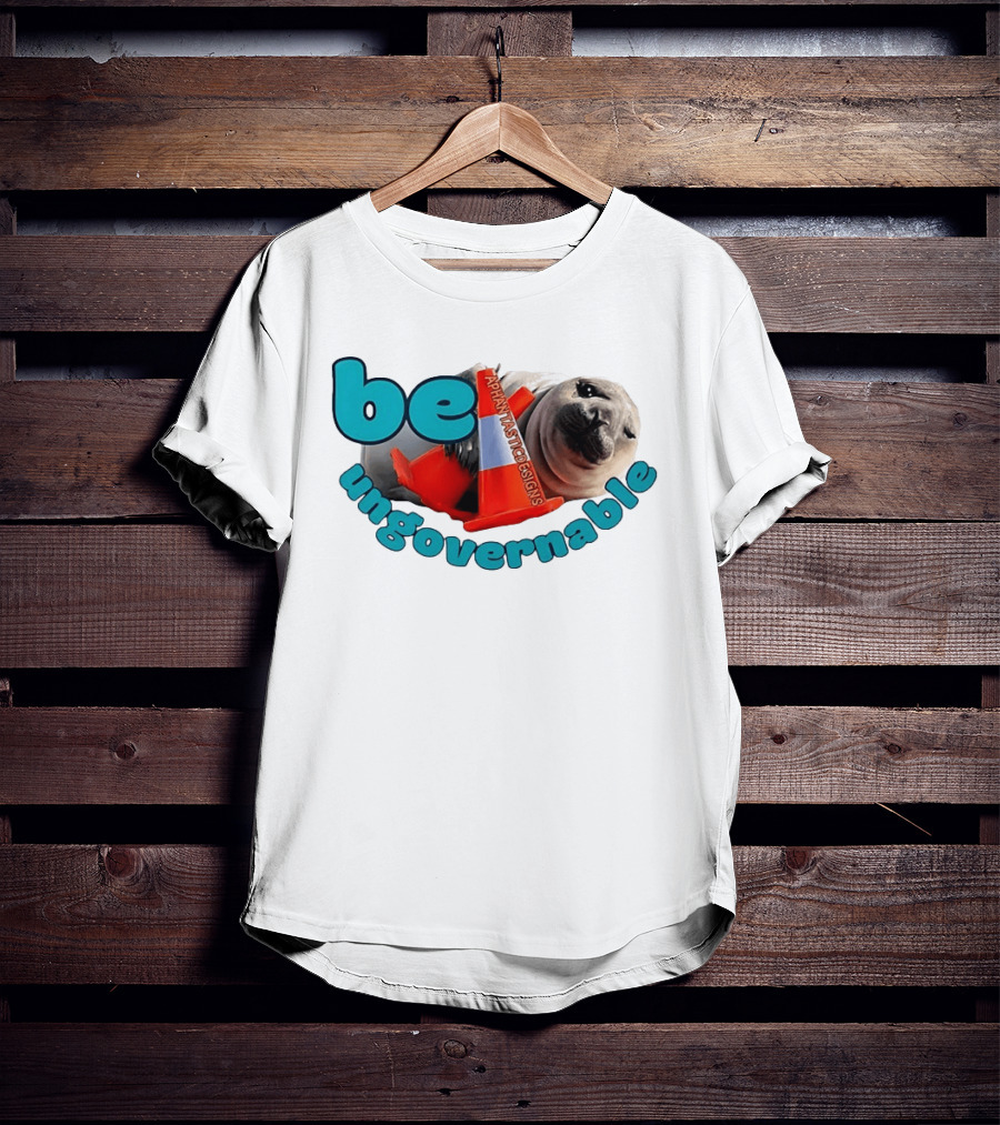 Be Ungovernable Seal Holding Traffic Cone Aphantastic Designs T-Shirt