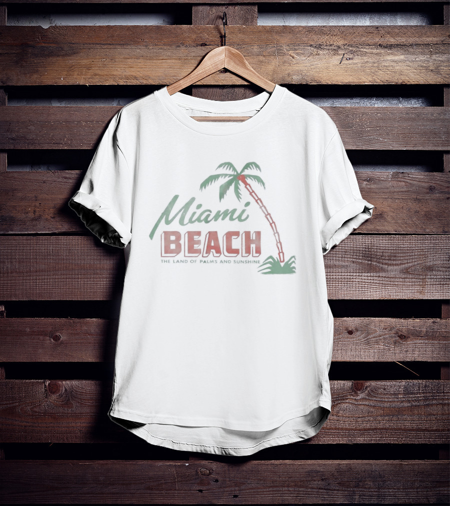 Miami Beach Land Of Palms And Sunshine T-Shirt