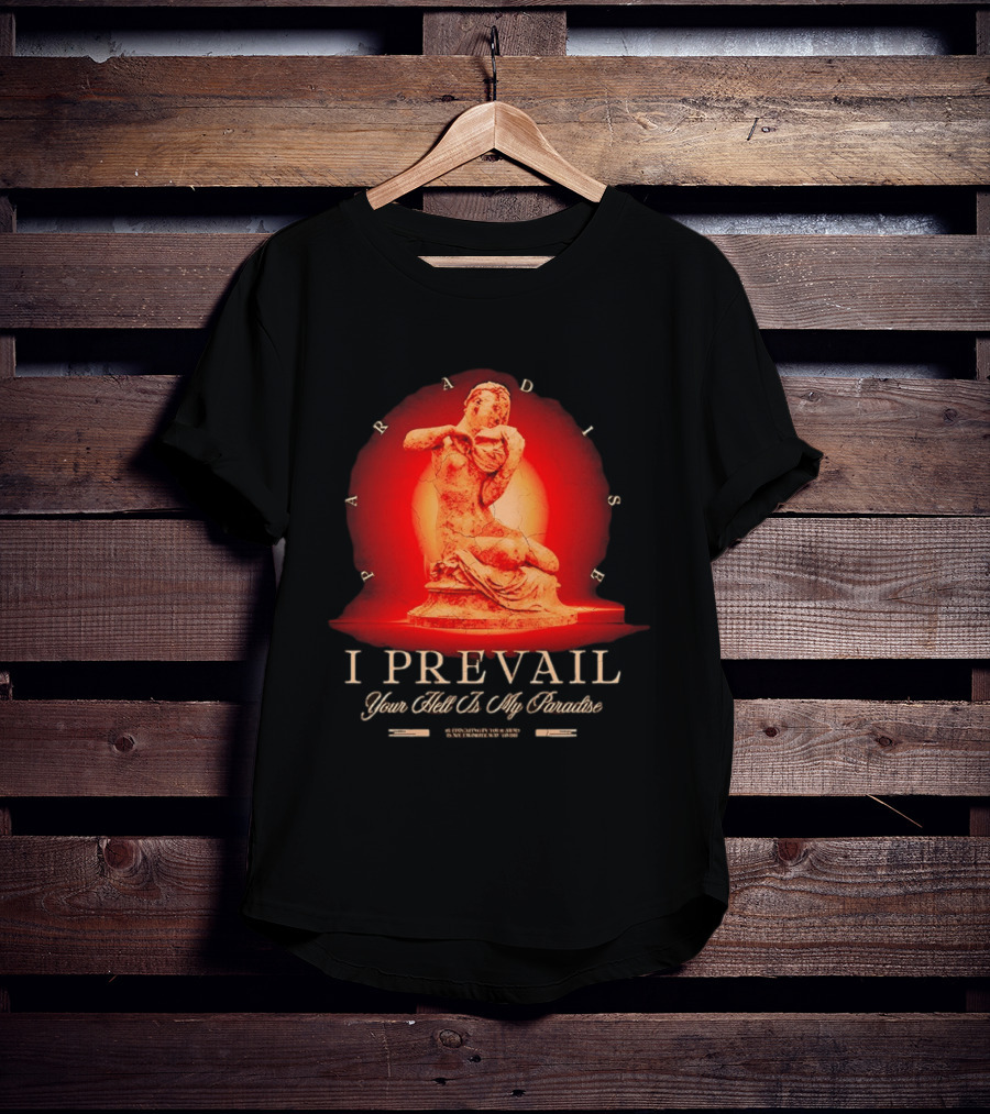 I Prevail Your Hell Is My Paradise Cracked Stone Statue Paradise T-Shirt