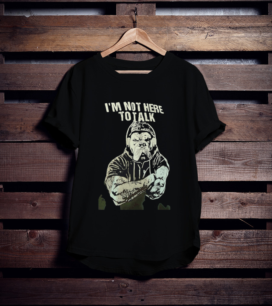 I'm Not Here To Talk Bulldog Headphones T-Shirt