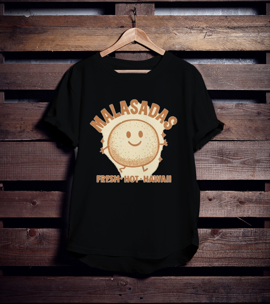 Malasadas Fresh Hot Hawaii Smiling Pastry T-Shirt