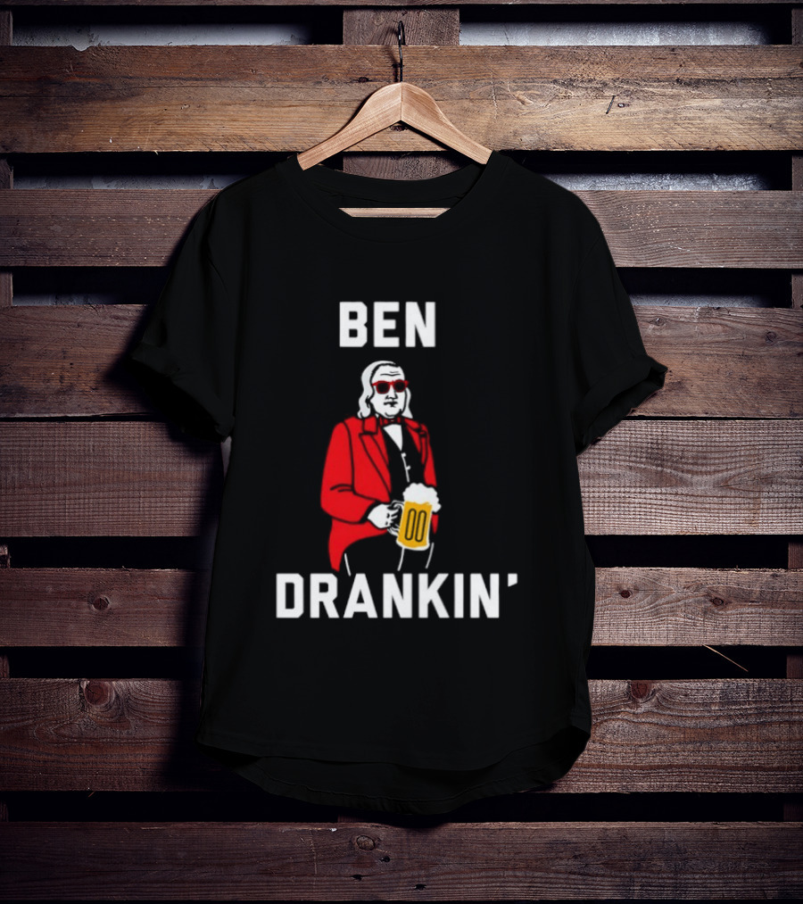 Ben Drankin Benjamin Franklin Beer Founding Fathers T-Shirt