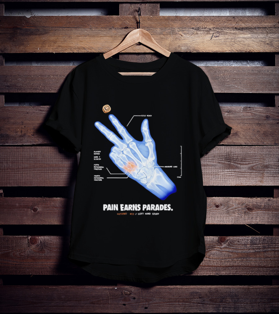 Pain Earns Parades X Ray Left Hand Study Detailed Anatomy T-Shirt