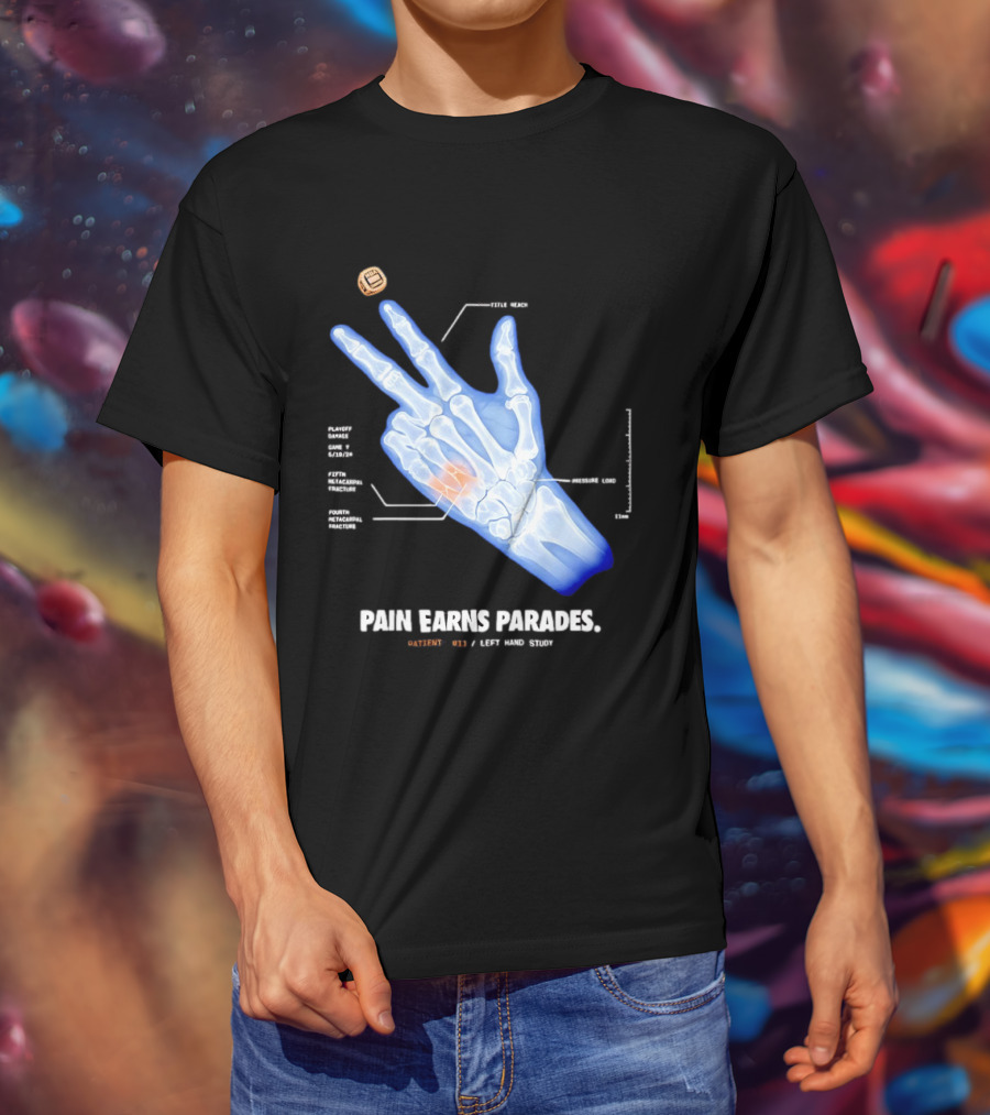 Pain Earns Parades X Ray Left Hand Study Detailed Anatomy T-Shirt