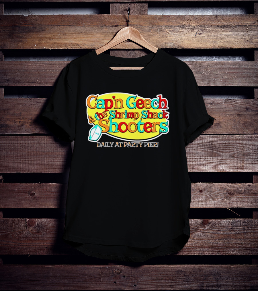 Cap'n Geech And The Shrimp Shack Shooters Daily At Party Pier Logo And Fun T-Shirt