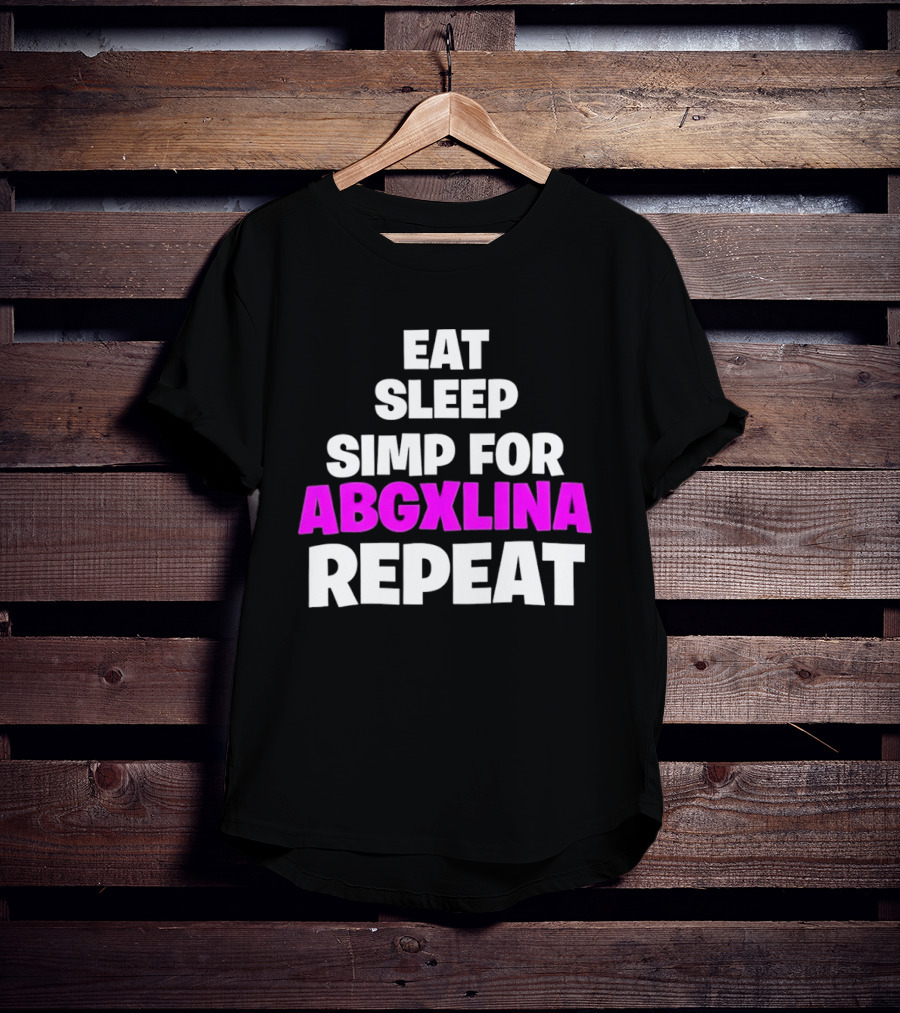 Eat Sleep Simp For Abgxlina Repeat T-Shirt