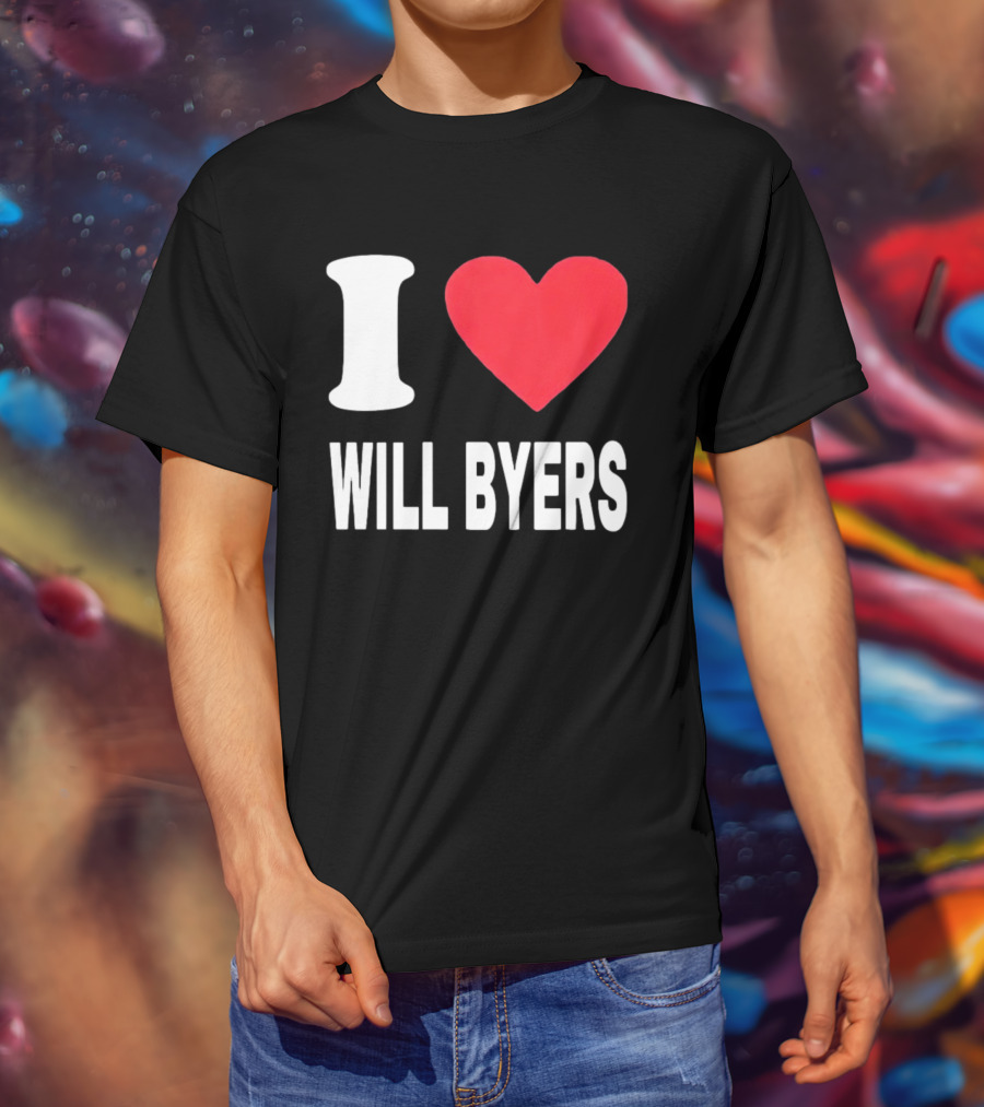 I Love Will Byers Heart Fan Appreciation T-Shirt
