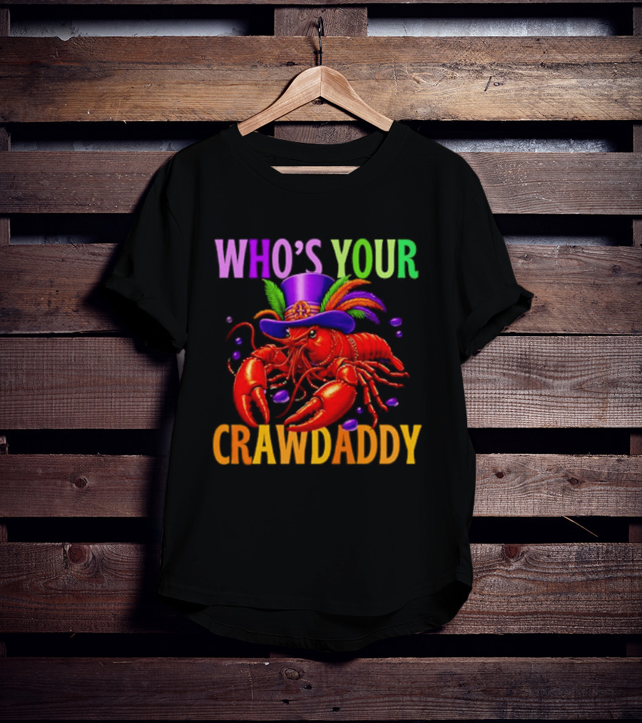 Who's Your Crawdaddy Mardi Gras Crawfish With Beads And Feathers T-Shirt