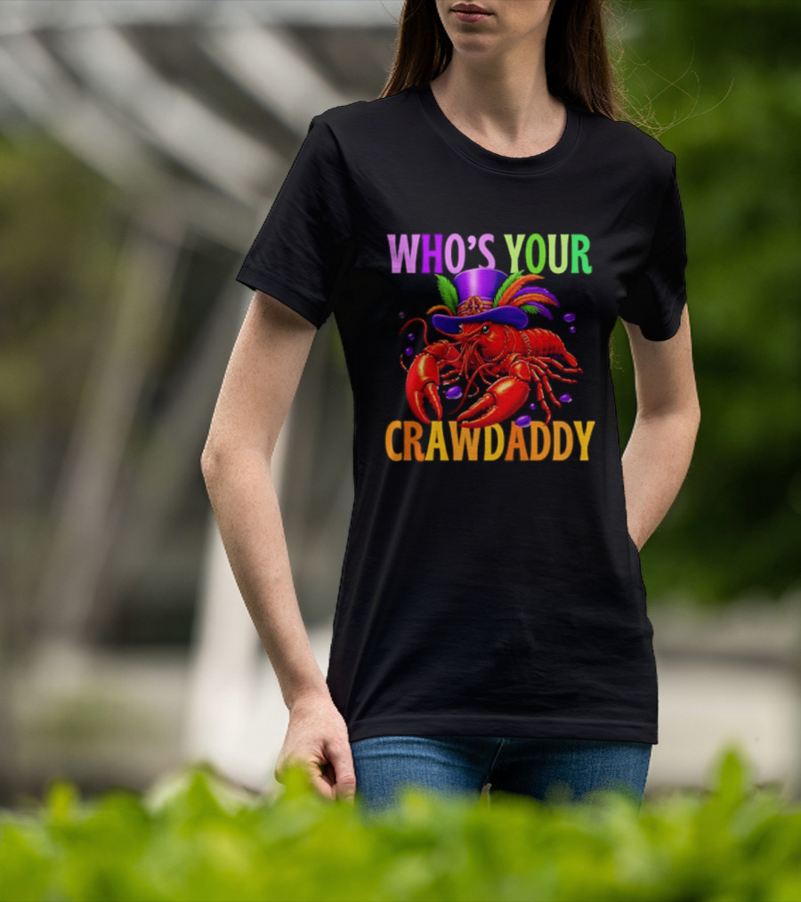 Who's Your Crawdaddy Mardi Gras Crawfish With Beads And Feathers T-Shirt